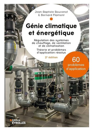 Génie climatique et énergétique 2e édition - Jean-Baptiste Bouvenot, Bernard Flament (2024)