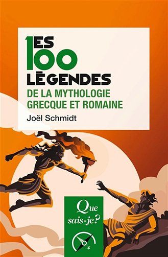 Les 100 légendes de la mythologie grecque et romaine - Joël Schmidt (2024)