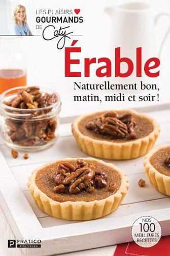 Érable: Naturellement bon, matin, midi et soir ! - Caty Bérubé (2024)