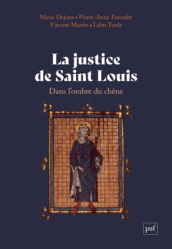 La justice de saint Louis : Dans l'ombre du chêne - Marie Dejoux, Pierre-Anne Forcadet, Vincent Martin, Liêm Tuttle (2024)