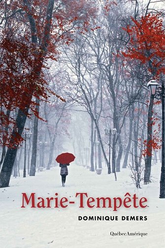 Intégrale : Marie-Tempête - Dominique Demers (2012)