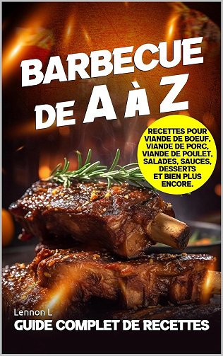 Lennon L, Dionildo Salvatori - Barbecue de A à Z : Guide Complet de Recettes (2025)