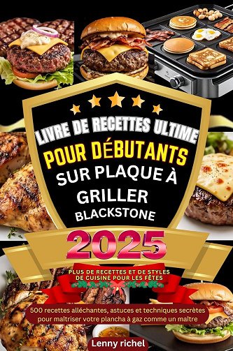 Lenny richel - LIVRE DE RECETTES ULTIME POUR DÉBUTANTS SUR PLAQUE À GRILLER BLACKSTONE (2025)