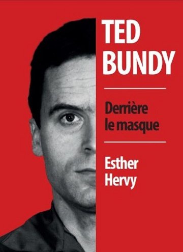 Ted Bundy : derrière le masque - Esther Hervy (2025)