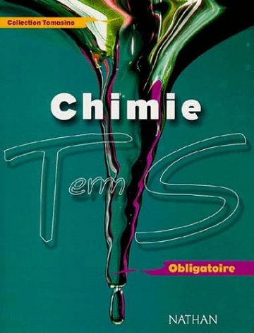 Chimie Terminale S Obligatoire - Adolphe Tomasino (2022)