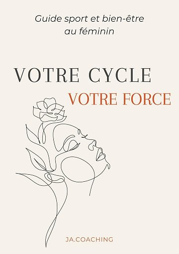 JA Coaching - Votre cycle, votre force: Guide sport et bien-être au féminin (2025)