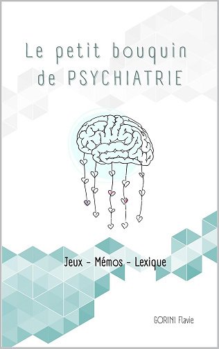 Flavie Gorini - Le petit bouquin de Psychiatrie: Jeux, mémos, lexique (2025)