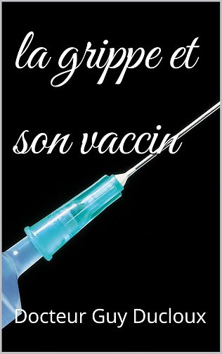 Docteur Guy Ducloux - La grippe et son vaccin (2025)