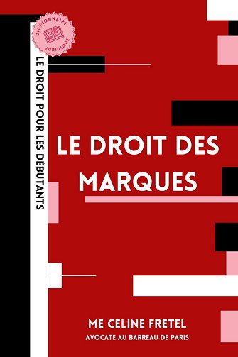 Le droit des marques - Me Céline Fretel (2024)