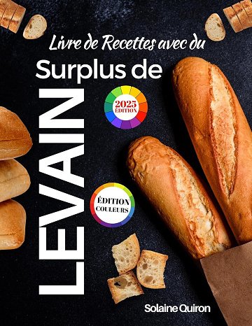 Solaine Quiron - Livre de Recettes avec du Surplus de Levain (2025)