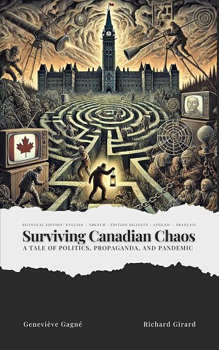 Geneviève Gagné, Richard Girard - Surviving Canadian Chaos: A Tale of Politics, Propaganda, and Pandemic (2025)