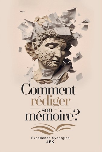 Comment rédiger son mémoire ? - JFK (2025)