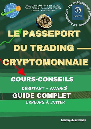 Palamanga Patrice LOMPO - PASSEPORT DU TRADING-CRYPTOMONNAIE (2025)