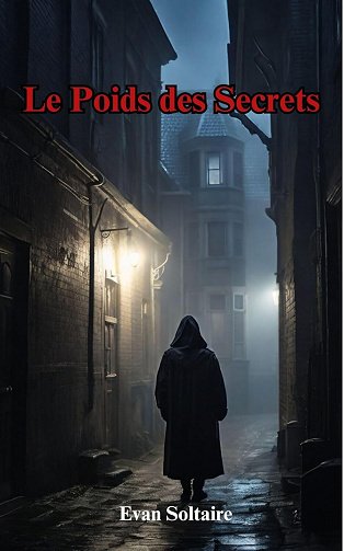 Evan Soltaire - Le Poids des Secrets (2025)