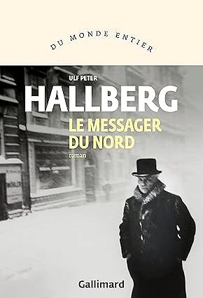 Le messager du nord - Ulf Peter Hallberg (2025)