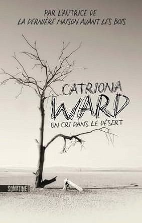 Un cri dans le désert - Catriona Ward (2025)