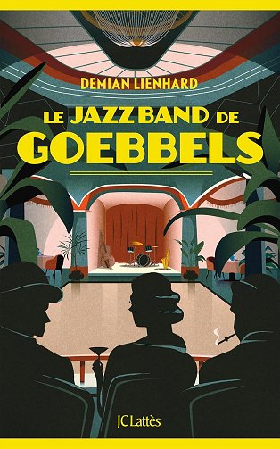 Le jazz band de Goebbels - Demian Lienhard (2025)