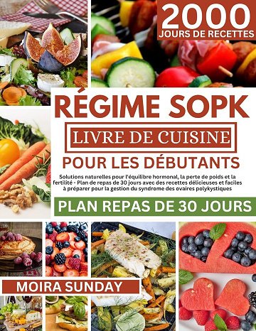 Moira Sunday - Le livre de recettes du régime SOPK pour les débutants (2025)