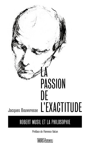 La Passion de l'exactitude : Robert Musil et la philosophie - Jacques Bouveresse (2024)