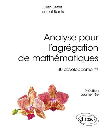 Analyse pour l'Agrégation de Mathématiques - Julien Bernis, Laurent Bernis (2024)