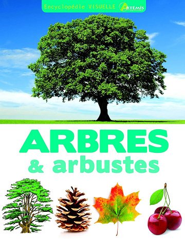 Encyclopédie visuelle des arbres et arbustes - COLLECTIF (2008)