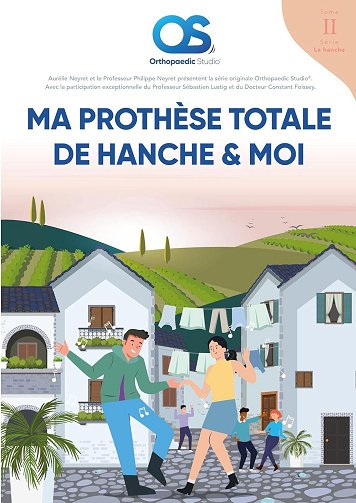 Ma prothèse totale de hanche et moi