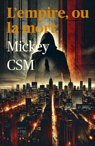 Mickey CSM - L'empire, ou la mort (2025)