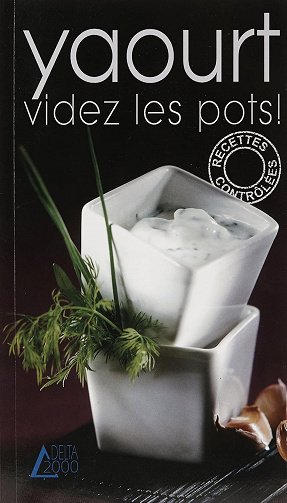 Yaourt: Videz les pots ! - Carol Legrand (2006)