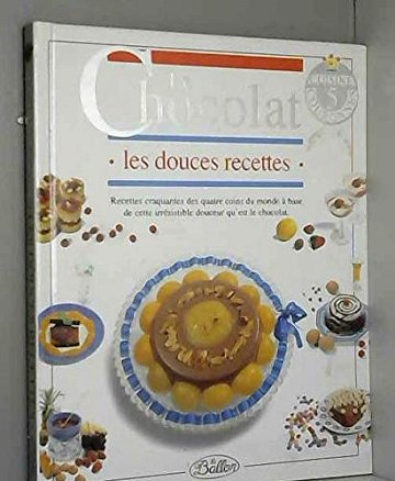 Le chocolat les douces recettes - Anonyme (1996)