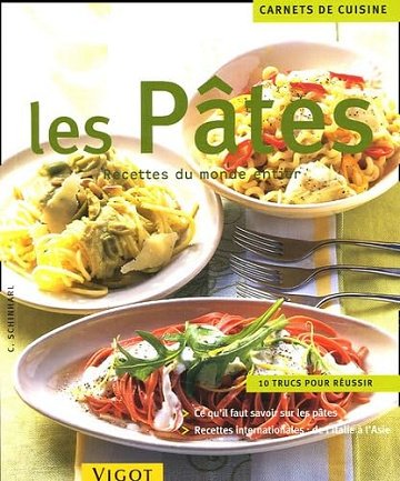 Les pâtes: Recettes du monde entier - Cornelia Schinharl (2005)