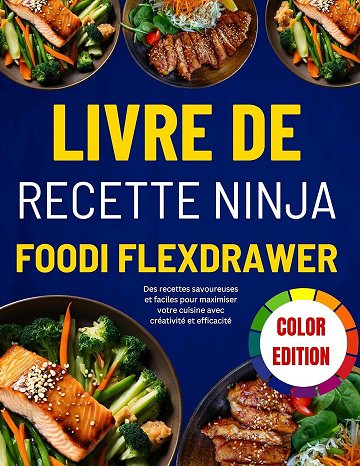 Ivan Charles - LIVRE DE RECETTE NINJA FOODI FLEXDRAWER (2025)