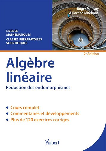 Algèbre linéaire: Réduction des endomorphismes - Roger Mansuy (2016)