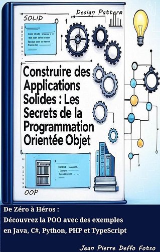 Jean Pierre Deffo Fotso - Construire des Applications Solides (2025) Jean Pierre Deffo Fotso - Construire des Applications Solides (2025)