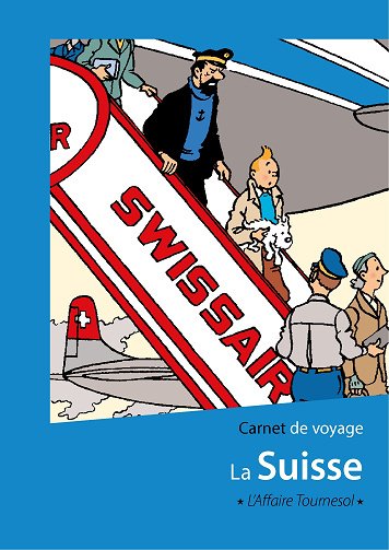 Carnet de voyage - La Suisse - L'affaire Tournesol