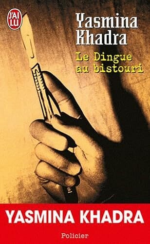Les enquêtes du commissaire Llob T1 : Le dingue au bistouri - Yasmina Khadra (2025)