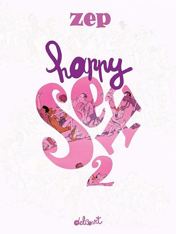 Happy Sex Tome 2 - Zep