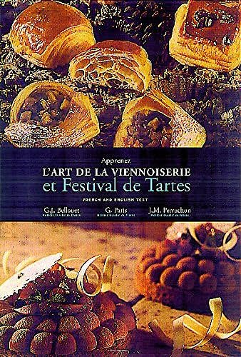 Apprenez l'art de la viennoiserie et Festival de tartes - Gérard-Joël Bellouet, G Paris, J-M Perruchon (2001)