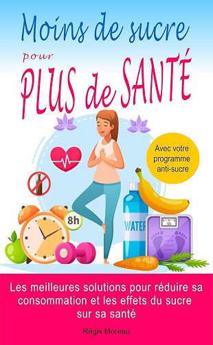 Régis Moreau - Moins de sucre pour plus de santé (2025)