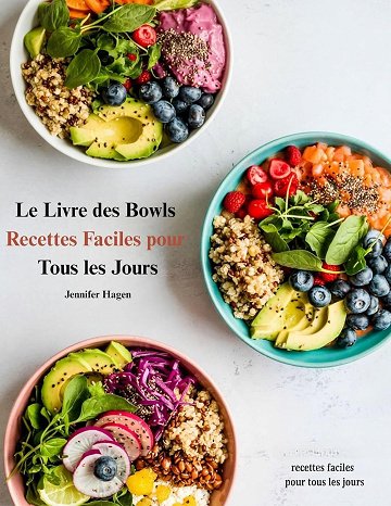 Jennifer Hagen - Le Livre des Bowls: recettes faciles pour tous les Jours (2025)