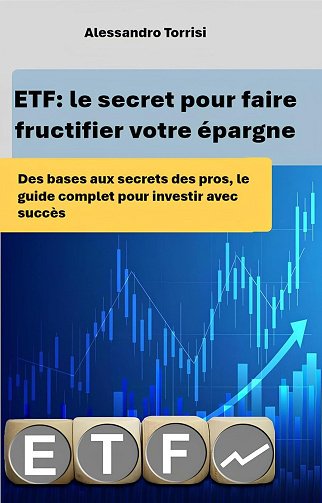 Alessandro Torrisi - ETF: le secret pour faire fructifier votre épargne (2025)