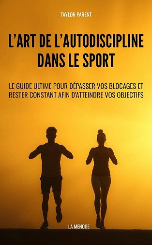 Taylor Parent - L'art de l'autodiscipline dans le sport (2025)