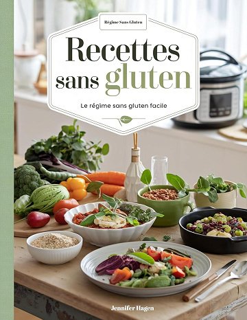 Jennifer Hagen - Recettes Sans Gluten: Le Régime Sans Gluten Facile (2025)