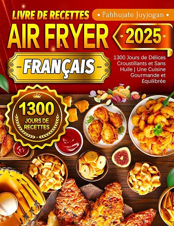 Pahhujate Juyjogan - 2025 Livre de Recettes Air Fryer Français (2025)