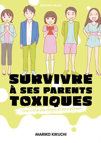 Survivre à ses parents toxiques