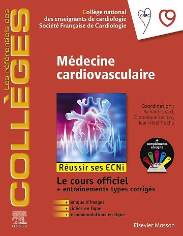 Collège National des enseignants de cardiologie - Médecine cardio-vasculaire: Réussir les ECNi (les référentiels des collèges)