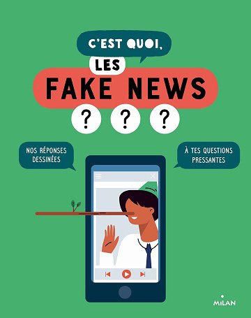 C'est quoi - Les fake news