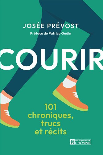 Courir : 101 chroniques, trucs et récits - Josée Prévost (2025)