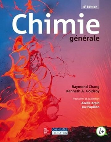 Raymond Chang, Kenneth A. Goldsby, Collectif - Chimie générale: Avec un manuel et un recueil de solutions