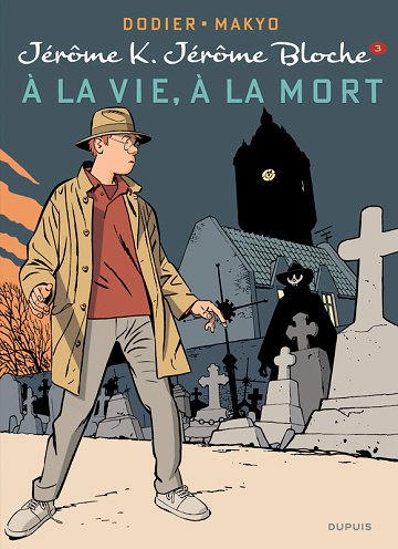 Jérôme K. Jérôme Bloche - Tome 03 - À la vie, à la mort (Réédition Avec Nouvelle Colorisation)