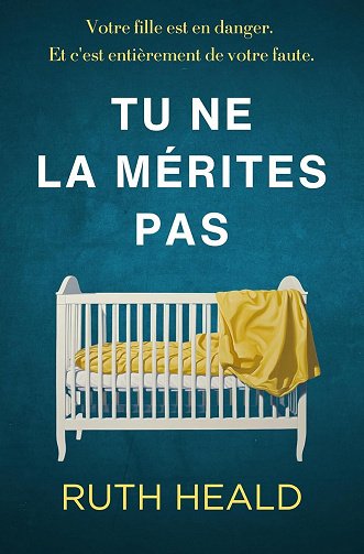 Tu ne la mérites pas - Ruth Heald (2025)